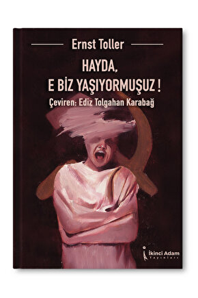 Hayda, E Biz Yaşıyormuşuz! - Ediz Tolgahan Karabağ