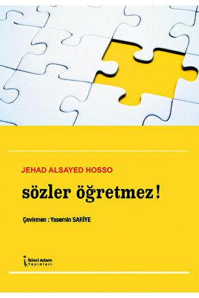 SÖZLER ÖĞRETMEZ! - JEHAD ALSAYED HOSSO