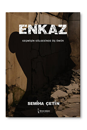 Enkaz - Semiha Çetin