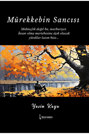 Mürekkebin Sancısı - Yasin Kaya