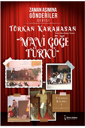 Zaman Aşımına Gönderiler Serisi – Mavi Göğe Türkü