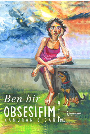 Ben Bir Obsesifim Tatimle - Kamuran Bican
