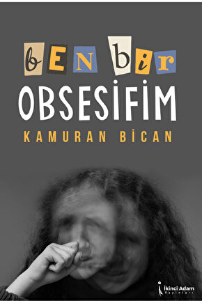 Ben Bir Obsesifim - Kamuran Bican