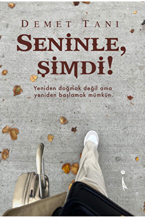 Seninle, Şimdi! - Demet Tanı