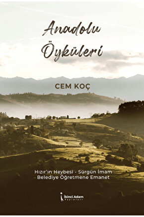 Anadolu Öyküleri  Cem Koç  İkinci Adam Yayınları  9786253730086