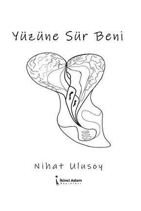 Yüzüne Sür Beni - Nihat Ulusoy