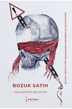 BOZUK SATIH - MUHAMMED OĞUZCAN