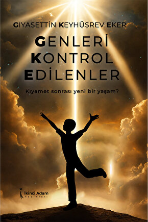 GENLERİ KONTROL EDİLENLER - GIYASETTİN KEYHÜSREV EKER