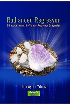 Radianced Regresyon - Diba Ayten Yılmaz 9786258444322