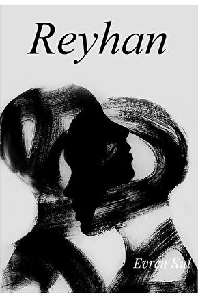 Reyhan  Evren Kul  İkinci Adam Yayınları  9786256617230
