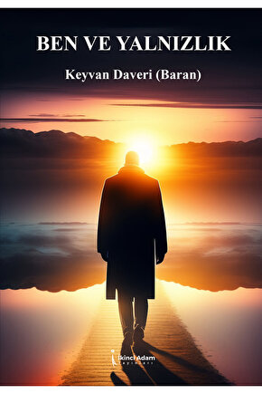 BEN VE YALNIZLIK - KEYVAN DAVERİ (BARAN)