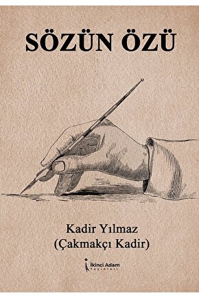 Sözün Özü  Kadir Yılmaz  İkinci Adam Yayınları  9786256543713