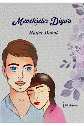 MENEKŞELER DİYARI - HATİCE DABAK