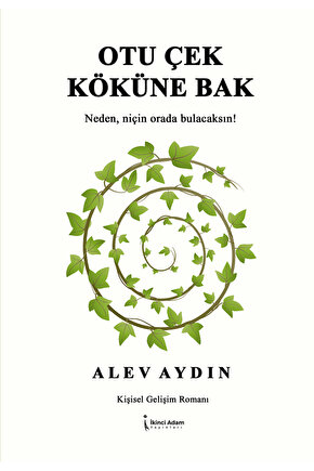 Otu Çek Köküne Bak - Alev Aydın