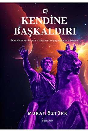 KENDİNE BAŞKALDIRI - MURAT ÖZTÜRK