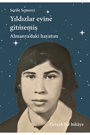 YILDIZLAR EVİNE GİTMEMİŞ - ŞERİFE SEMERCİ