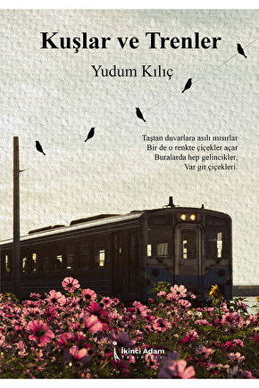 KUŞLAR VE TRENLER - YUDUM KILIÇ