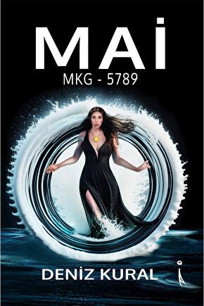 Mai Mkg - 5789 - Deniz Kural - Birinci Kitap