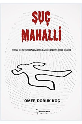 Suç Mahalli  Ömer Doruk Koç  İkinci Adam Yayınları  9786256543478