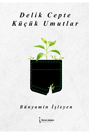 DELİK CEPTE KÜÇÜK UMUTLAR - BÜNYAMİN İŞLEYEN