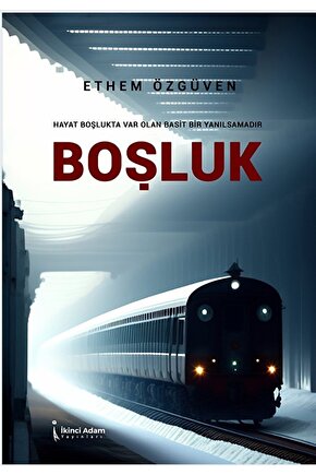 Boşluk  Ethem Özgüven  İkinci Adam Yayınları  9786256543690