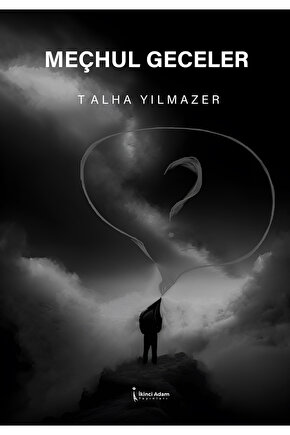 MEÇHUL GECELER - TALHA YILMAZER