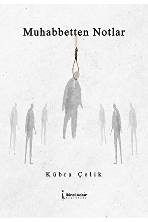 MUHABETTEN NOTLAR - KÜBRA ÇELİK