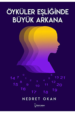 Öyküler Eşliğinde Büyük Arkana  Nedret Okan  İkinci Adam Yayınları  9786256465947