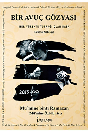BİR AVUÇ GÖZYAŞI - MU?’MI?NE O?ZBI?LDI?RI?Cİ