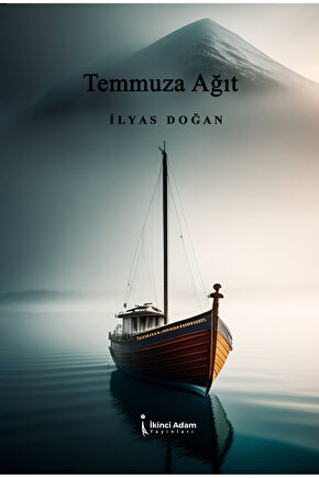 TEMMUZA AĞIT - İLYAS DOĞAN