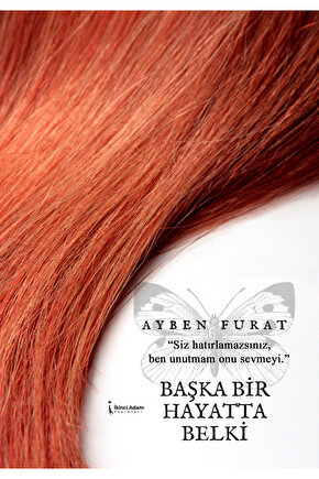 BAŞKA BİR HAYATTA BELKİ - AYBEN FURAT