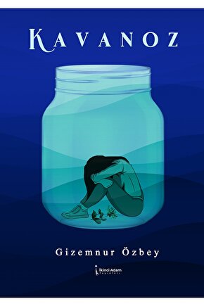 KAVANOZ - GİZEMNUR ÖZBEY