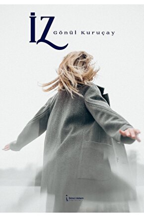 İZ - GÖNÜL KURUÇAY