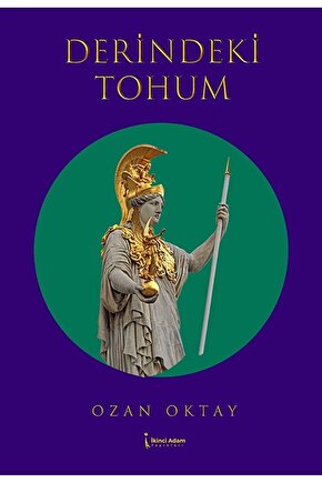 Derindeki Tohum  Ozan Oktay  İkinci Adam Yayınları  9786256465633