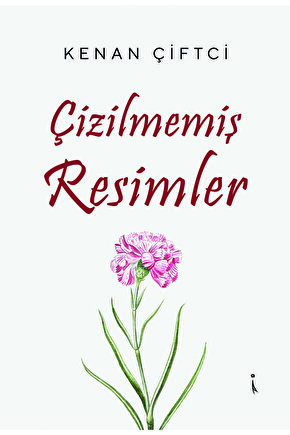 Çizilmemiş Resimler -kenan Çiftci