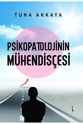 Psikopatolojinin Mühendisçesi - Tuna Akkaya