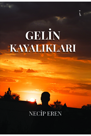 Gelin Kayalıkları - Necip Eren
