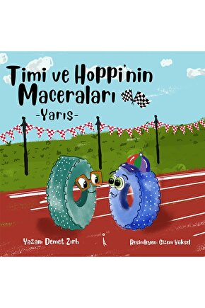 Timi Ve Hoppinin Maceraları - Yarış  Demet Zırh  İkinci Adam Yayınları  9786258102840