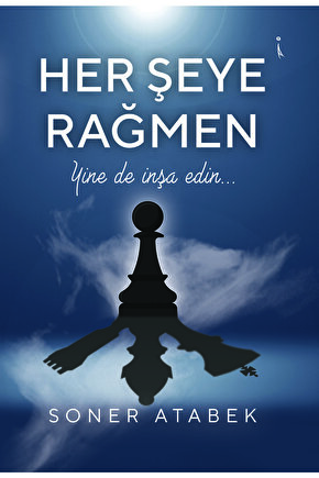 Her Şeye Rağmen - Soner Atabek