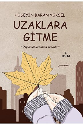 Uzaklara Gitme - Hüseyin Baran Yüksel