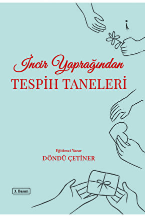Incir Yaprağından Tespih Taneleri 3. Baskı