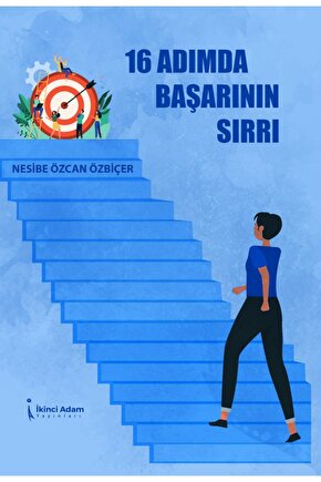 16 Adımda Başarının Sırrı  Nesibe Özcan Özbiçer   9786258334012