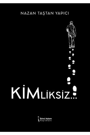 Kimliksiz  Nazan Taştan Yapıcı   9786258102901