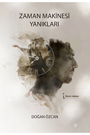 Zaman Makinesi Yanıkları  Doğan Özcan   9786258102932
