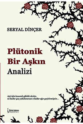 Plütonik Bir Aşkın Analizi  Seryal Dinçer   9786258334098