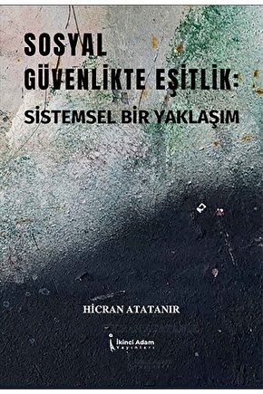 Sosyal Güvenlikte Eşitlik: Sistemsel Bir Yaklaşım