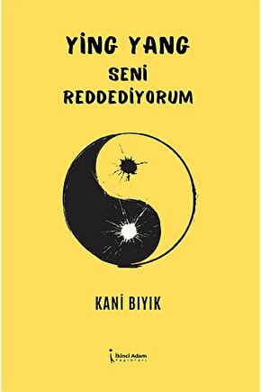 Ying Yang - Seni Reddediyorum  Kani Bıyık   9786258102451