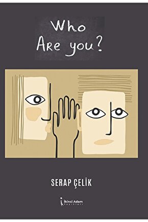 Who Are You?  Serap Çelik   9786258102284