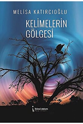 Kelimelerin Gölgesi  Melisa Katırcıoğlu   9786258102062