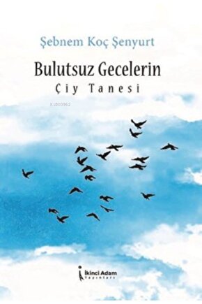 Bulutsuz Gecelerin Çiy Tanesi